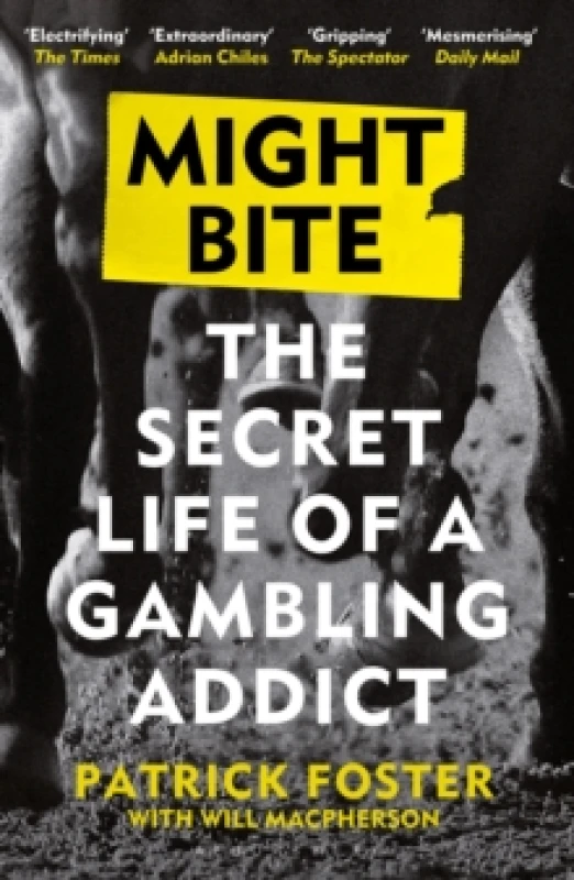 Image of Might Bite : The Secret Life of a Gambling Addict Paperback / softback