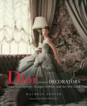 Image of dior and his decorators victor grandpierre georges geffroy and the new look