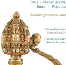 Image of Animam Gementem Cano: Tuma: Stabat Mater/Biber: Requiem