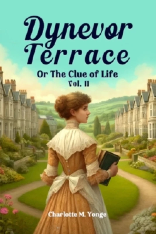 Image of Dynevor TerraceOr The Clue of Life Vol. II (Edition2024) Paperback / softback