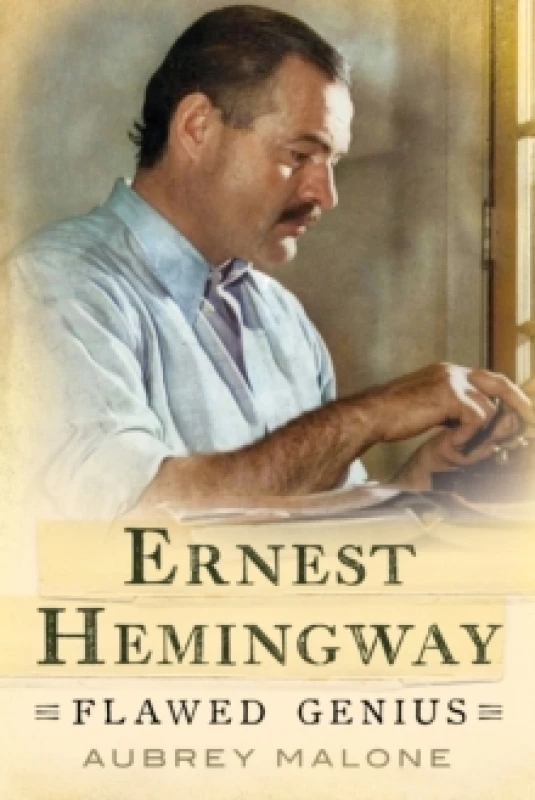 Image of Ernest Hemingway : Flawed Genius Hardback
