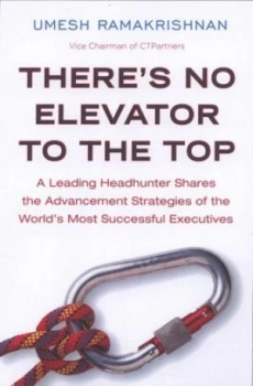Image of Theres No Elevator to the Top by Umesh Ramakrishnan Hardback
