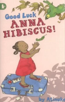 Image of Good Luck Anna Hibiscus by Atinuke Paperback