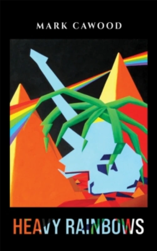 Image of Heavy Rainbows. Hardback. By Mark Cawood Books
