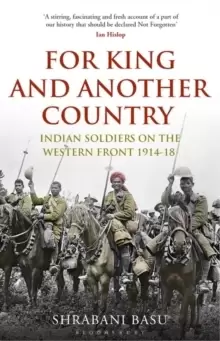 Image of For King and Another Country : Indian Soldiers on the Western Front, 1914-18