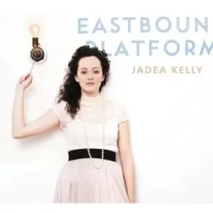 Image of Jadea Kelly - Eastbound Platform CD Album - Used