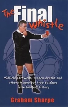 Image of The Final Whistle by Graham Sharpe Book
