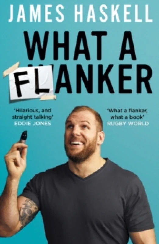 Image of What a Flanker. Paperback. By James Haskell Books