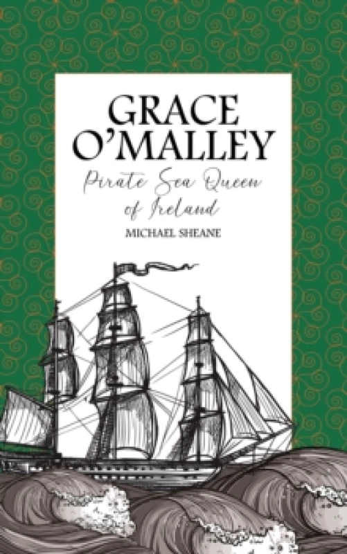 Image of Grace O'Malley. Paperback. By Michael Sheane Books