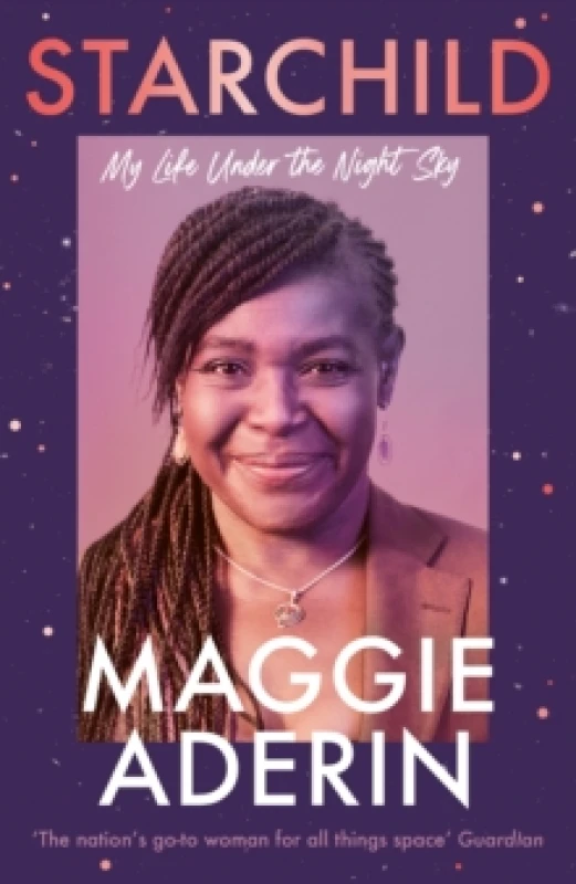 Image of Starchild : My Life Under the Night Sky Hardback