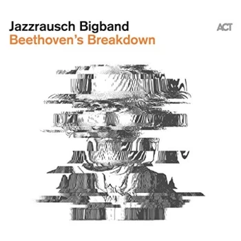 Image of Jazzrausch Bigband - Beethovens Breakdown CD