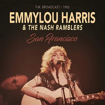 Image of Emmylou Harris & The Nash Ramblers - San Francisco CD