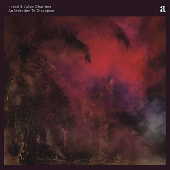 Image of Inland & Julian Charriere - An Invitation To Disappear CD