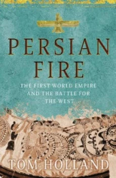 Image of Persian Fire by Tom Holland Paperback