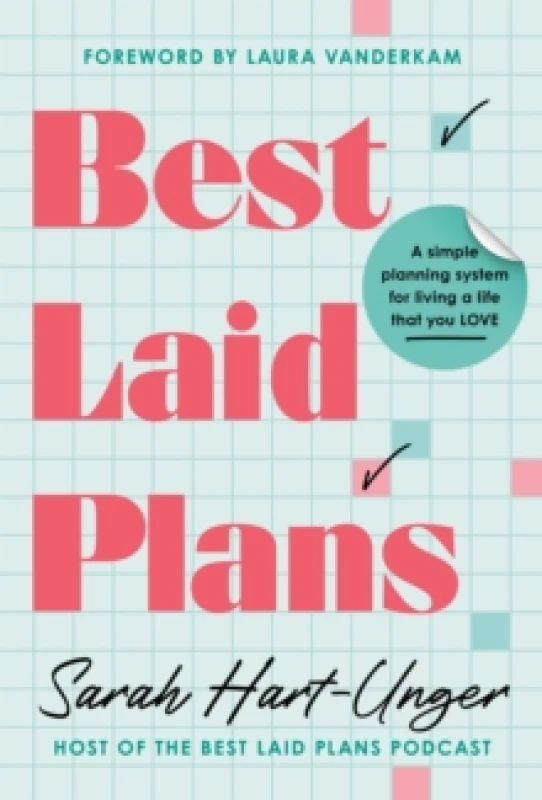 Image of Best Laid Plans : A Simple Planning System for Living a Life That You Love Paperback / softback