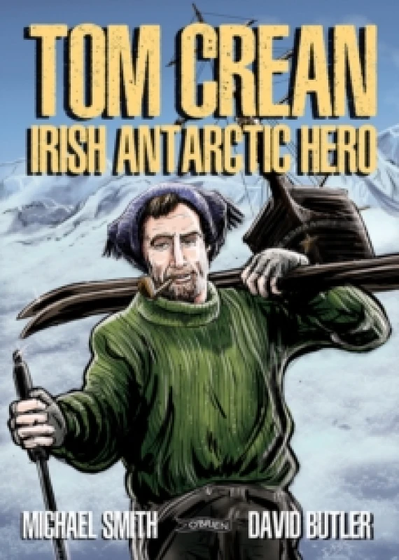 Image of Tom Crean : Irish Antarctic Hero Paperback / softback