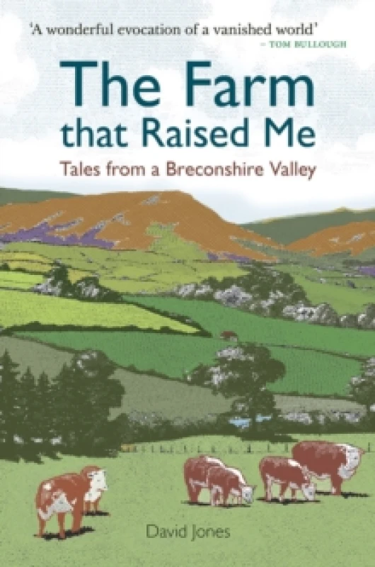Image of The Farm that Raised Me : Tales from a Breconshire Valley Paperback / softback
