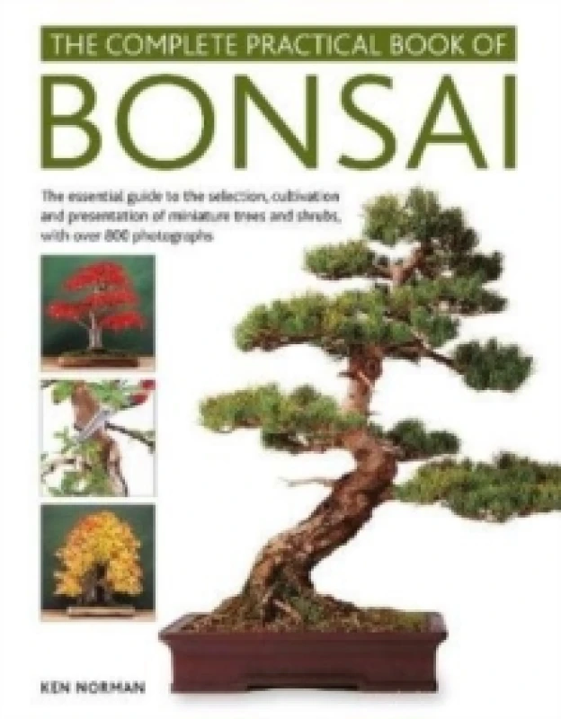 Image of Bonsai, Complete Practical Book of : The essential guide to the selection, cultivation and presentation of miniature trees and shrubs, with over 800 p