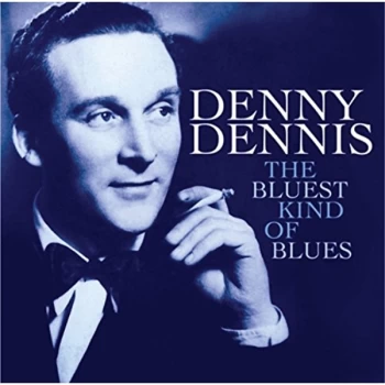 Image of Denny Dennis - The Bluest Kind of Blues CD