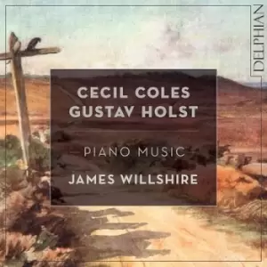Image of Cecil Coles/Gustav Holst Piano Music by Cecil Coles CD Album