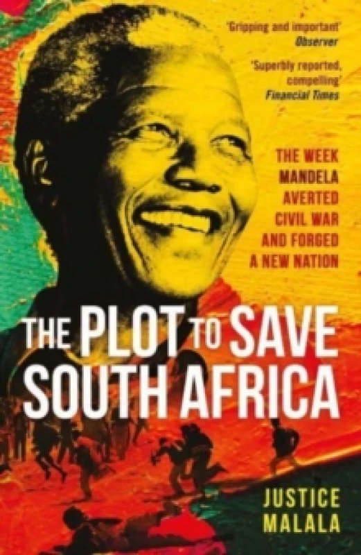 Image of The Plot to Save South Africa : The Week Mandela Averted Civil War and Forged a New Nation Paperback / softback