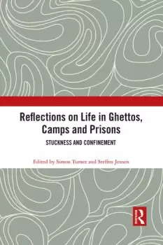 Image of Reflections on Life in Ghettos Camps and PrisonsStuckness and Confinement