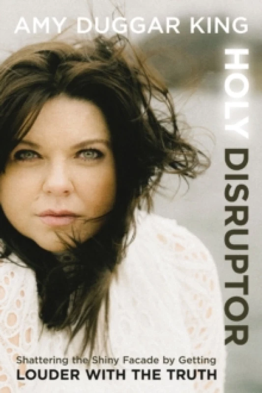 Image of Holy Disruptor. Hardback. By Amy Duggar King Books