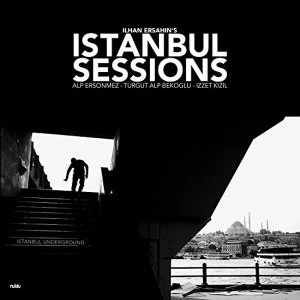 Image of Ilhan Ersahin - Istanbul Sessions: Istanbul Underground Vinyl