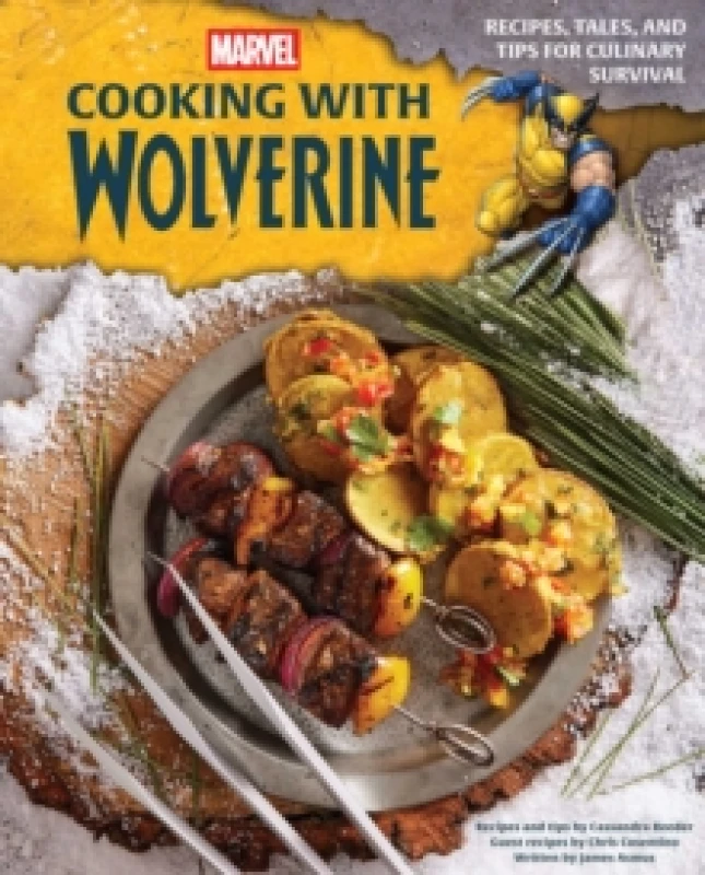 Image of Marvel: Cooking with Wolverine : Recipes, Tales, and Tips for Culinary Survival Hardback