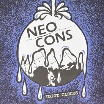 Image of Neo Cons - IDIOT CIRCUS Vinyl
