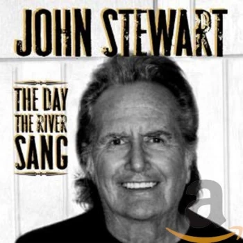 Image of John Stewart - The Day the River Sang CD