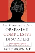 Image of can christianity cure obsessivecompulsive disorder a psychiatrist explores