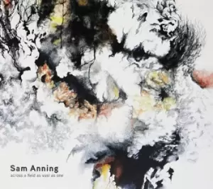 Image of Across a Field As Vast As One by Sam Anning CD Album