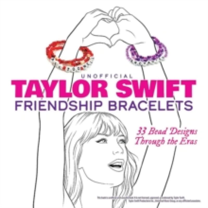 Image of Unofficial Taylor Swift Friendship Bracelets : 33 Bead Designs Through the Eras Paperback / softback