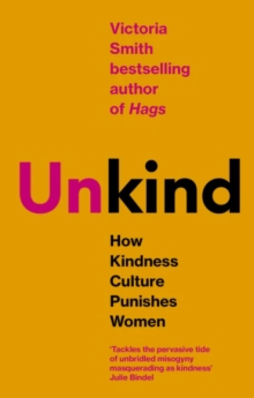 Image of (Un)kind : How Kindness Culture Punishes Women Paperback / softback