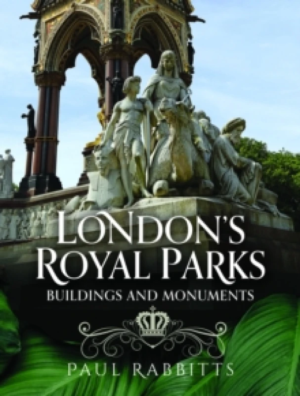 Image of London's Royal Parks. Hardback. By Paul A Rabbitts Books
