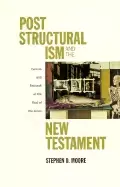 Image of poststructuralism and the new testament derrida and foucault at the foot of
