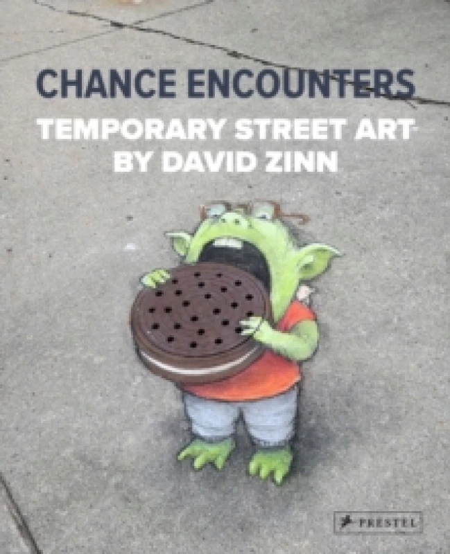 Image of Chance Encounters : Temporary Street Art by David Zinn Hardback