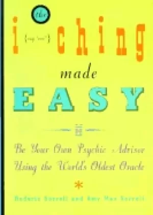 Image of i ching made easy be your own psychic advisor using the worlds oldest oracl