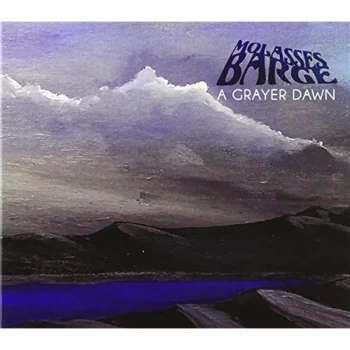 Image of Molasses Barge - A Grayer Dawn CD