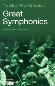 Image of The Bbc Proms Guide to Great Symphonies by Sir Nicholas Kenyon Book