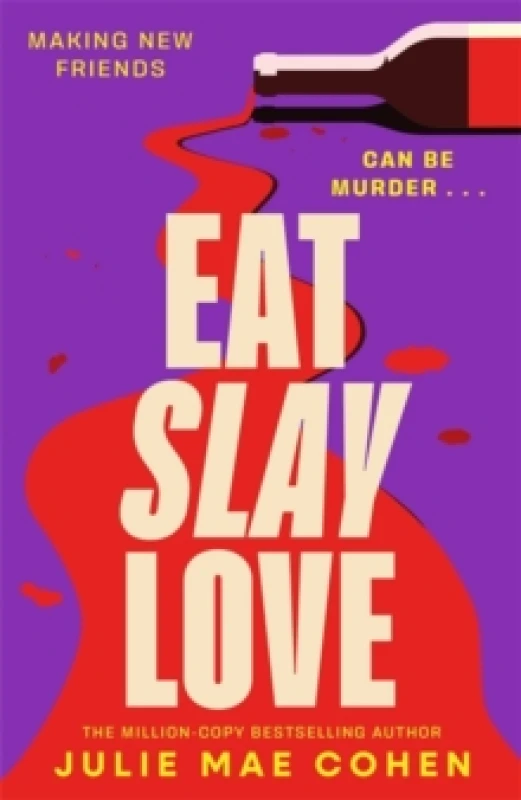 Image of Eat Slay Love : The hilarious new revenge thriller from the author of BAD Men Paperback / softback