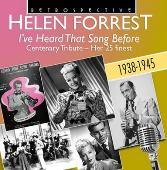Image of Ive Heard That Song Before Centenary Tribute - Her 25 Finest by Helen Forrest CD Album