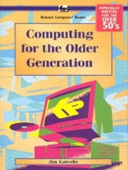 Image of Computing for the Older Generation by James Gatenby Book