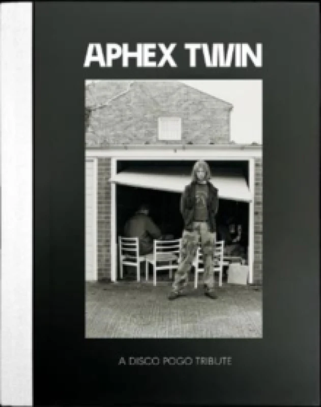 Image of Aphex Twin. Hardback. By Jim Butler Books
