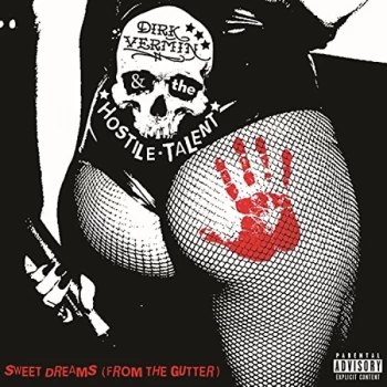 Image of Dirk Vermin & The Hostile Talent - Sweet Dreams (From the Gutter) Vinyl