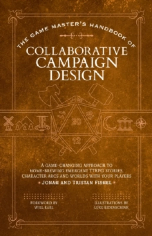 Image of The Game Masters Handbook of Collaborative Campaign Design : A game-changing approach to homebrewing emergent TTRPG stories, character arcs and worlds