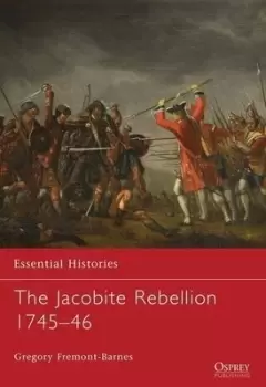 Image of The Jacobite Rebellion 1745-46 by Gregory Fremont-Barnes