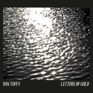 Image of Letters of Gold by Dan Tuffy CD Album