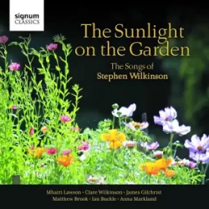 Image of The Sunlight On the Garden The Songs of Stephen Wilkinson by Stephen Wilkinson CD Album